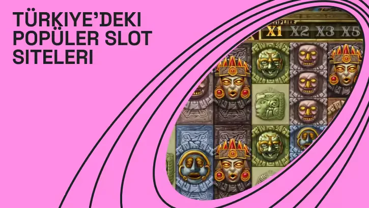 Türkiye'deki Popüler Slot Siteleri